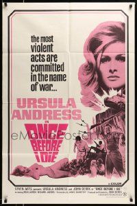 6b573 ONCE BEFORE I DIE 1sh '66 sexy Ursula Andress, violent acts are committed in the name of war