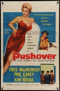 6b620 PUSHOVER 1sh '54 Fred MacMurray can have sexiest Kim Novak if he pulls the trigger!
