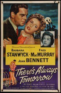 6b830 THERE'S ALWAYS TOMORROW 1sh '56 Fred MacMurray torn between Barbara Stanwyck & Joan Bennett