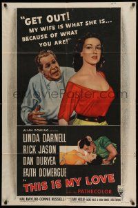 6b841 THIS IS MY LOVE style A 1sh '54 Dan Duryea hates Faith Domergue for what she did to his wife!