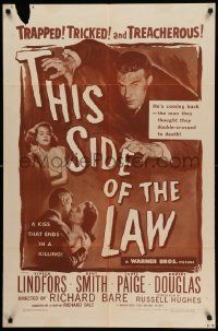 6b842 THIS SIDE OF THE LAW 1sh '50 Viveca Lindfors, Kent Smith, Janis Page, tricked & treacherous!
