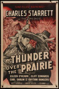 6b850 THUNDER OVER THE PRAIRIE 1sh R55 artwork of Charles Starrett as the Medico in battle!