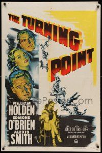 6b891 TURNING POINT 1sh '52 William Holden, Edmond O'Brien, Alexis Smith, film noir!