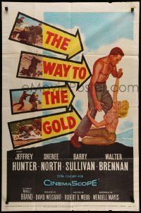 6b937 WAY TO THE GOLD 1sh '57 great art of barechested Jeffrey Hunter & Sheree North!