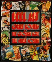 6d713 REEL ART: GREAT POSTERS FROM THE GOLDEN AGE OF THE SILVER SCREEN 1st ed hardcover book '88