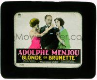 6d040 BLONDE OR BRUNETTE glass slide '27 Adolphe Menjou between Greta Nissen & Arlette Marchal!