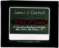 6d051 EYE OF DEATH glass slide c20 stars real life U.S. heavyweight boxing champ James J. Corbett!