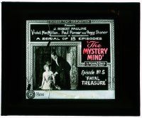 6d078 MYSTERY MIND chapter 5 glass slide '20 Fatal Treasure, a serial of 15 episodes!