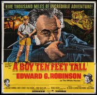 6f201 BOY TEN FEET TALL 6sh '65 Edward G. Robinson, five thousand miles of incredible adventure!