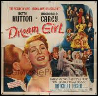 6f208 DREAM GIRL 6sh '48 Betty Hutton did what every girl wants to do, and doesn't dare!