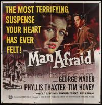 6f228 MAN AFRAID 6sh '57 George Nader, the most terrifying suspense your heart has ever felt, rare!