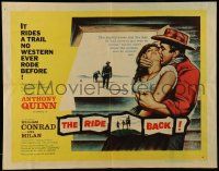 6g819 RIDE BACK style A 1/2sh '57 Anthony Quinn, it goes way out where no western ever rode before!