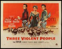 6g926 THREE VIOLENT PEOPLE style A 1/2sh '56 Anne Baxter between Charlton Heston & Gilbert Roland!