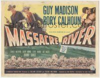 6j761 MASSACRE RIVER TC '49 Guy Madison & Rory Calhoun, pretty Carole Mathews, Civil War!