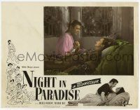 6j358 NIGHT IN PARADISE lobby card '45 Merle Oberon, Turhan Bey, the night you will never forget!