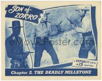 6j473 SON OF ZORRO chapter 2 LC '47 Republic serial, The Deadly Millstone, guys in face off!