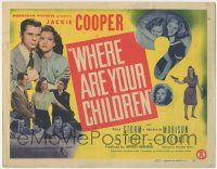 6j984 WHERE ARE YOUR CHILDREN TC '44 Jackie Cooper & Gale Storm, who hitchhikes with crooks!
