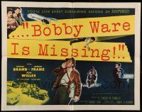 6p063 BOBBY WARE IS MISSING style A 1/2sh '55 Neville Brand, Arthur Franz, master story of suspense