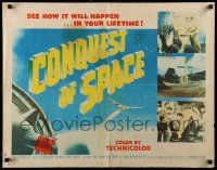 6p097 CONQUEST OF SPACE style A 1/2sh '55 George Pal, see how it'll happen in your lifetime!