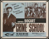 6p101 CRIME SCHOOL 1/2sh R56 Humphrey Bogart, Dead End Kids turn into tomorrow's killers!