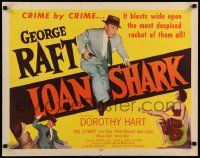 6p251 LOAN SHARK 1/2sh '52 George Raft, Dorothy Hart, the inside on today's most despised racket!