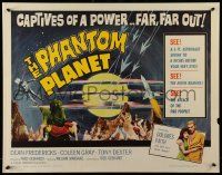6p330 PHANTOM PLANET 1/2sh '62 science shocker of the space age, wacky monster holding sexy girl!