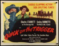 6p352 QUICK ON THE TRIGGER style B 1/2sh '48 Charles Starrett as The Durango Kid, Smiley Burnette!