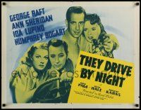 6p430 THEY DRIVE BY NIGHT 1/2sh R56 Humphrey Bogart, George Raft, Ann Sheridan, Ida Lupino