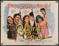 6p436 THREE GIRLS FROM ROME 1/2sh '53 sexy Italian babes are gay, fresh, and frank!