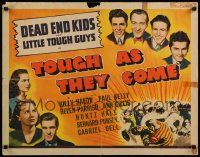 6p452 TOUGH AS THEY COME 1/2sh '42 The Dead End Kids & The Little Tough Guys!