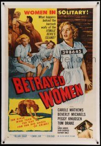 6s015 BETRAYED WOMEN linen 1sh '55 bad girls in solitary take the rap for the big shots of crime!