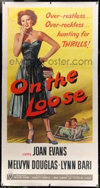6t012 ON THE LOOSE linen 3sh '51 bad Joan Evans is a school girl by day & thrill seeker by night!