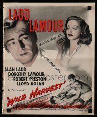 6x980 WILD HARVEST pressbook '47 Alan Ladd & sexy Dorothy Lamour are dynamite!