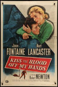 6y421 KISS THE BLOOD OFF MY HANDS 1sh '48 art of Joan Fontaine hiding fugitive Burt Lancaster!