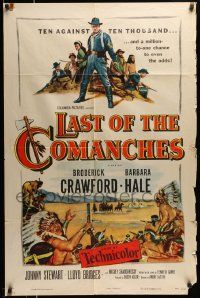 6y429 LAST OF THE COMANCHES 1sh '52 Broderick Crawford, Barbara Hale, ten against ten thousand!