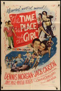 6y900 TIME, THE PLACE & THE GIRL 1sh '46 Dennis Morgan & Jack Carson in Warner's musical marvel!