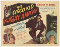 7c130 GAY AMIGO TC '49 Duncan Renaldo as The Cisco Kid, Leo Carrillo as Pancho!