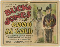 7c134 GOOD AS GOLD TC '27 Buck Jones in a story of a white horseman of the plains, lost film!