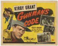 7c139 GUNMAN'S CODE TC '46 great images of cowboys Kirby Grant & Fuzzy Knight with guns!
