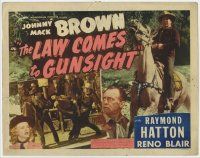 7c162 LAW COMES TO GUNSIGHT TC '47 Johnny Mack Brown, Raymond Hatton & pretty Reno Browne!!