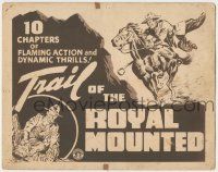 7c174 MYSTERY TROOPER TC R35 Trail of the Royal Mounted, cool art of Mountie on horse, serial!