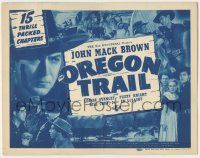 7c176 OREGON TRAIL TC '39 Johnny Mack Brown, Universal serial in 15 thrill packed chapters!