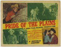 7c183 PRIDE OF THE PLAINS TC '44 cowboys Robert Livingston & Smiley Burnette, pretty Nancy Gay