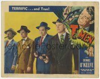 7c927 T-MEN LC #5 '47 Anthony Mann, close up of Dennis O'Keefe & three other Treasury agents!