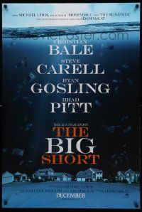 7g559 BIG SHORT teaser DS 1sh '15 Christian Bale, Steve Carrell, Ryan Gosling, Brad Pitt!