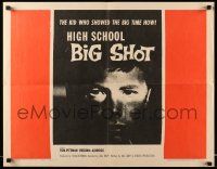 7k118 HIGH SCHOOL BIG SHOT 1/2sh '59 Roger Corman, the kid who showed the big time how!