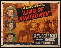 7k143 LAND OF HUNTED MEN 1/2sh '43 The Range Busters, Ray Corrigan, Dennis Moore, Max Terhune!