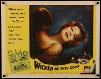 7k273 WICKED AS THEY COME style A 1/2sh '56 for every man who betrayed Arlene Dahl, a hundred paid!