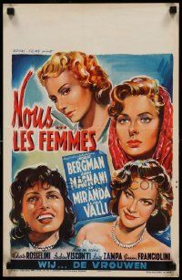7m288 WE THE WOMEN Belgian '53 Wik art of Ingrid Bergman, Anna Magnani, Isa Miranda & Alida Valli!