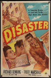 7p257 DISASTER style A 1sh '48 Richard Denning, Trudy Marshall, a towering drama of love & thrills!